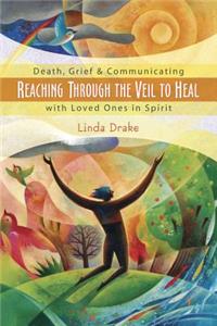 Reaching Through the Veil to Heal