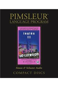 Pimsleur English for Spanish Speakers Level 3 CD: Learn to Speak and Understand English for Spanish with Pimsleur Language Programs
