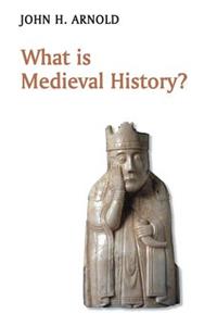 What Is Medieval History?