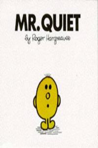 Mr. Quiet