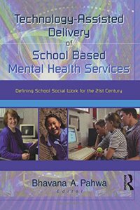 Technology-Assisted Delivery of School Based Mental Health Services