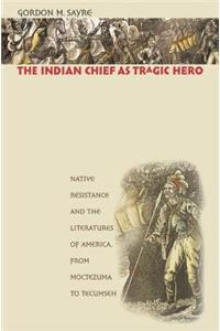 Indian Chief as Tragic Hero