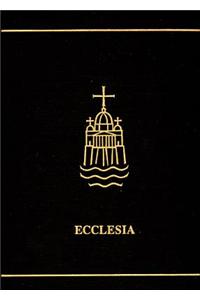 Ecclesia: A Theological Encyclopedia of the Church