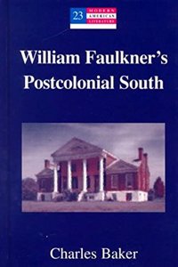 William Faulkner's Postcolonial South