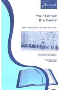 Your Father the Devil?