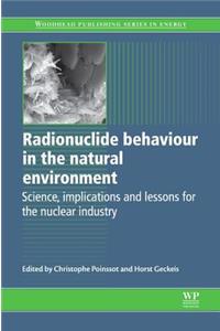Radionuclide Behaviour in the Natural Environment