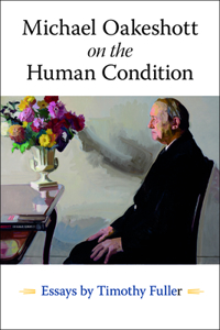 Michael Oakeshott on the Human Condition