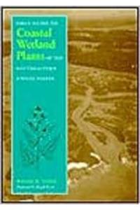 Field Guide to Coastal Wetland Plants of the Southeastern United States