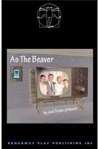 As The Beaver