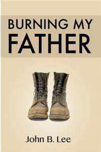 Burning My Father
