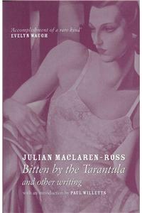 Bitten By The Tarantula And Other Writing