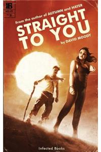 Straight to You