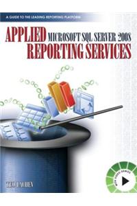 Applied Microsoft SQL Server 2008 Reporting Services