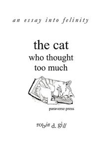 Cat Who Thought Too Much - An Essay Into Felinity