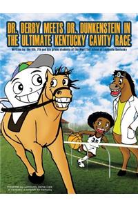 Dr. Derby meets Dr. Dunkenstein in Ultimate Kentucky Cavity Race