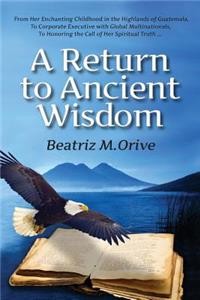 Return to Ancient Wisdom