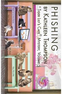 Phishing, A Tiger Lily's Cafe Mystery