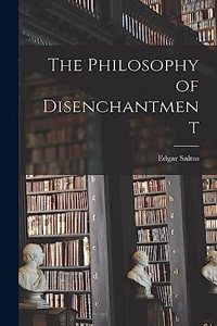 Philosophy of Disenchantment