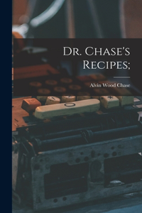 Dr. Chase's Recipes;