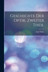 Geschichte Der Optik, Zweiter Theil