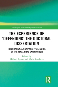 The Experience of ‘Defending’ the Doctoral Dissertation