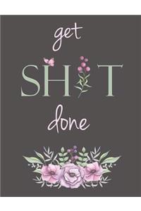 Get Shit Done
