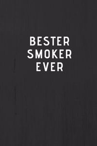 BESTER SMOKER EVER - Journal - Tagebuch - Notizbuch - Notebook