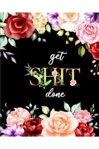 Get Shit Done
