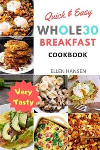 Quick & Easy Whole30 Breakfast Cookbook