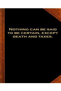Ben Franklin Quote Nothing Certain Death Taxes Vintage Style Comp Book