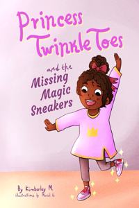 Princess Twinkle Toes and the Missing Magic Sneakers