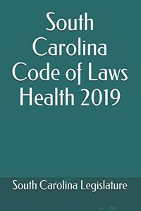 South Carolina Code of Laws Health 2019