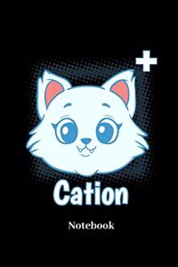 Cation Notebook