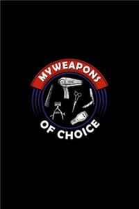 My Weapon Of Choice