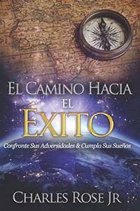 El Camino Hacia el Éxito