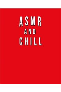 ASMR And Chill