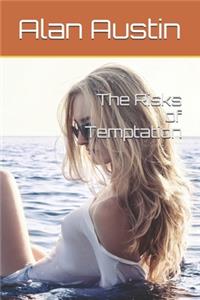The Risks of Temptation