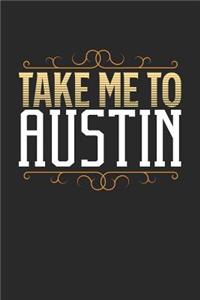 Take Me To Austin