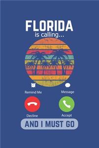 Florida Is Calling And I Must Go
