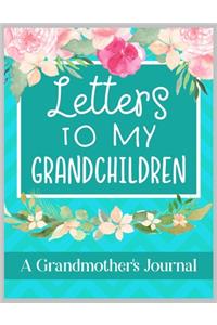 Letters To My Grandchildren A Grandmother's Journal