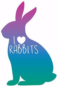 I Love Rabbits