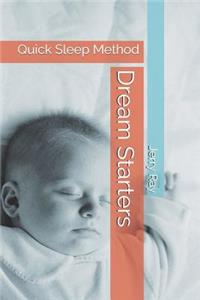 Dream Starters: Quick Sleep Method
