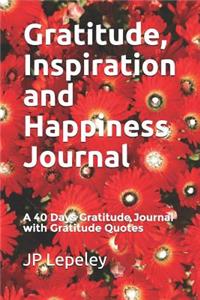 Gratitude, Inspiration and Happiness Journal