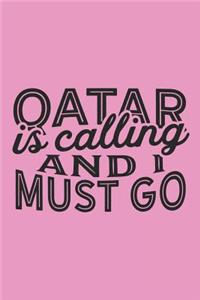 Qatar Is Calling And I Must Go