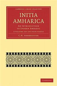 Initia Amharica 3 Volume Paperback Set: An Introduction to Spoken Amharic