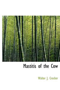 Mastitis of the Cow