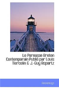 Le Parnasse Breton Contemporain Publi Par Louis Tiercelin & J.-Guy Ropartz