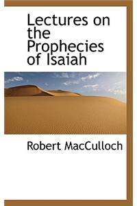 Lectures on the Prophecies of Isaiah