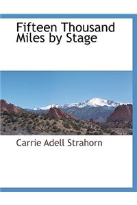 Fifteen Thousand Miles by Stage