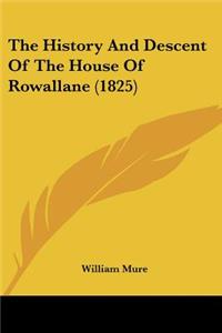 History And Descent Of The House Of Rowallane (1825)